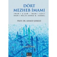 DÖRT MEzHEB İMAMI- İMAM-I A’ZAM İMAM-I ŞÂFİÎ İMAM-I MÂLİK AHMED B. HANBEL-